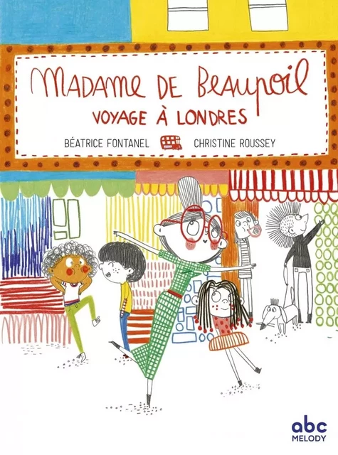 Madame de Beaupoil voyage à Londres - Béatrice Fontanel - ABC MELODY