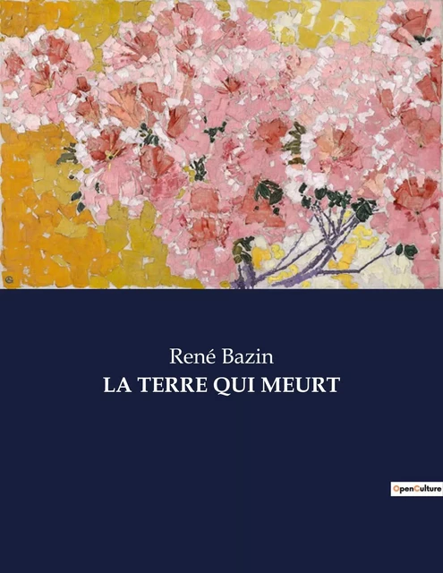 LA TERRE QUI MEURT - René Bazin - CULTUREA