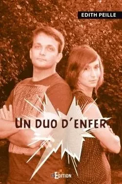 Un duo d'enfer - Edith Peille - IS EDITION