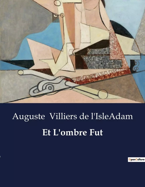 Et L'ombre Fut - Auguste Villiers de l'IsleAdam - CULTUREA