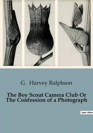 The Boy Scout Camera Club Or The Confession of a Photograph