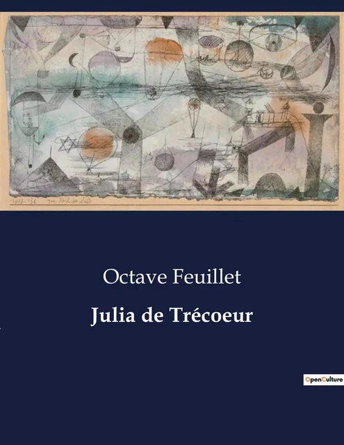 Julia de Trécoeur - Octave Feuillet - CULTUREA