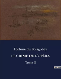 LE CRIME DE L'OPÉRA