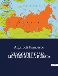 VIAGGI DI RUSSIA - LETTERE SULLA RUSSIA