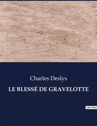 LE BLESSÉ DE GRAVELOTTE