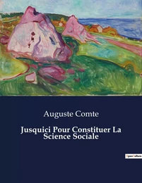 Jusquici Pour Constituer La Science Sociale