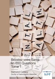 Boostez votre Santé en 650 Questions - Tome 1