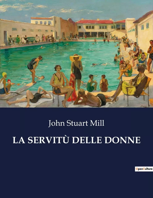 LA SERVITÙ DELLE DONNE - John Stuart Mill - CULTUREA