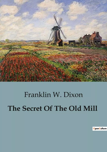 The Secret Of The Old Mill - Franklin W. Dixon - CULTUREA