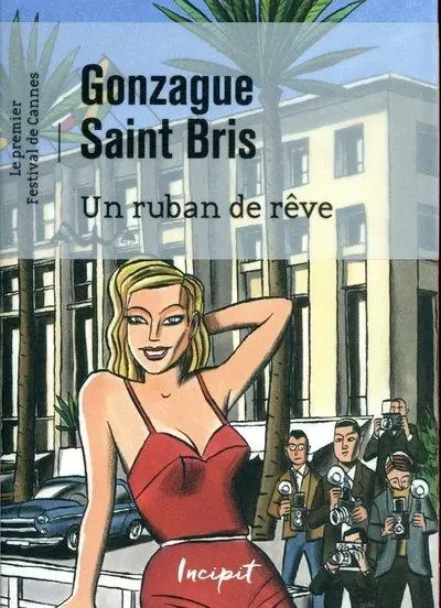 Un ruban de rêve - Gonzague Saint Bris - STEINKIS Groupe