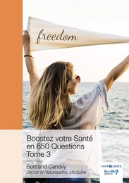 Boostez votre Santé en 650 Questions - Tome 3