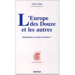 L'Europe des douze et les autres - intégration ou auto-exclusion ?