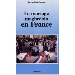 Le Mariage maghrébin en France