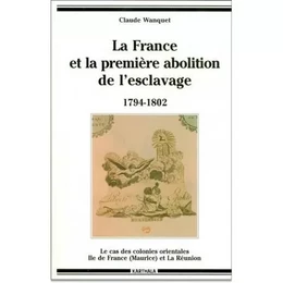 La France et la première abolition de l'esclavage - 1794-1804