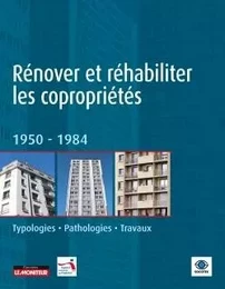 Rénover et réhabiliter les copropriétés