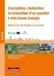 Conception, réalisation et évaluation d'un quartier à très basse énergie