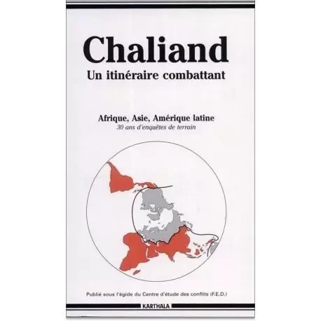 Chaliand, un itinéraire combattant - Afrique, Asie, Amérique latine -  - KARTHALA