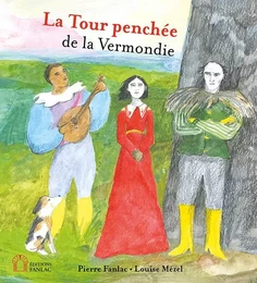 LA TOUR PENCHEE DE LA VERMONDIE