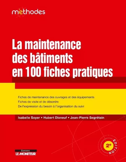 La maintenance des bâtiments en 100 fiches pratiques - Isabelle Soyer - MONITEUR