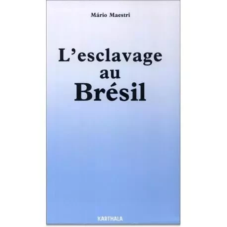 L'esclavage au Brésil -  - KARTHALA