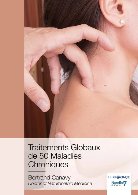 Traitements Globaux de 50 Maladies Chroniques - Bertrand Canavy - NOMBRE 7