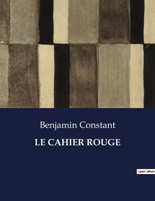 LE CAHIER ROUGE - Benjamin Constant - CULTUREA