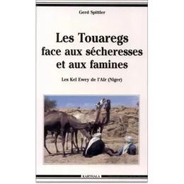 Les Touaregs face aux sécheresses et aux famines - les Kel Ewey de l'Aïr, Niger