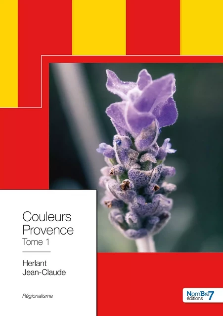 Couleurs Provence - Tome 1 -  Herlant Jean-Claude - NOMBRE 7