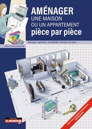 Aménager une maison ou un appartement  pièce par pièce