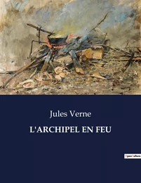 L'ARCHIPEL EN FEU