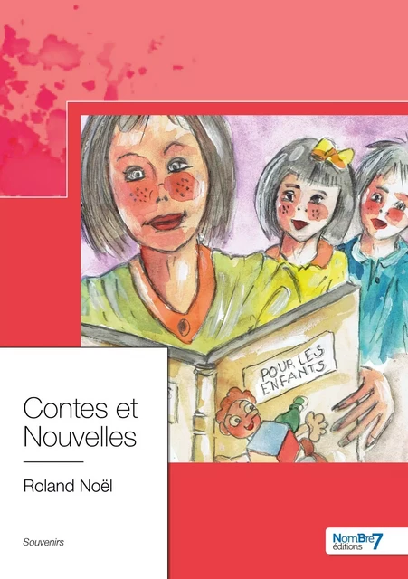 Contes et Nouvelles - Roland NOEL - NOMBRE 7