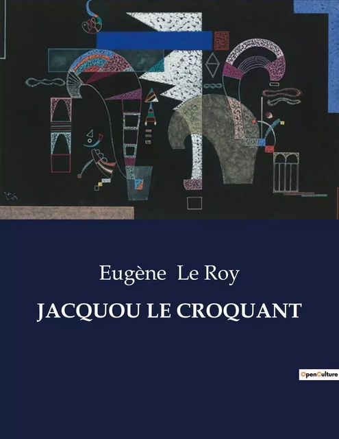 JACQUOU LE CROQUANT - Eugène Le Roy - CULTUREA