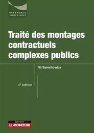 Traité des montages contractuels complexes publics