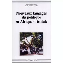 Nouveaux langages du politique en Afrique orientale