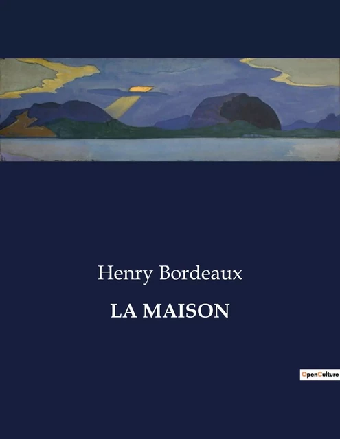 LA MAISON - Henry Bordeaux - CULTUREA