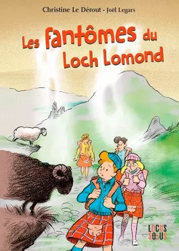 Les fantômes du Loch Lomond -  LE DEROUT Christine - LOCUS SOLUS