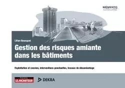 Gestion des risques amiante dans les bâtiments - Lilian Bousquet - MONITEUR