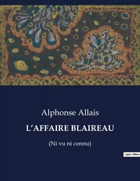 L'AFFAIRE BLAIREAU