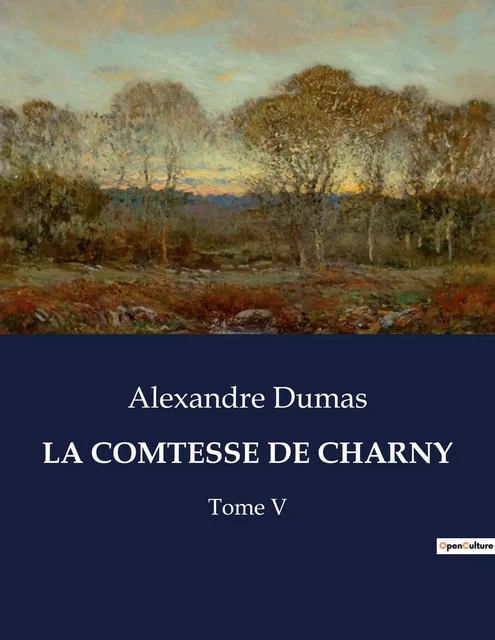 LA COMTESSE DE CHARNY - Alexandre Dumas - CULTUREA