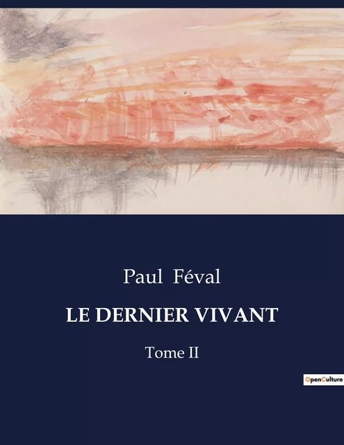 LE DERNIER VIVANT - Paul Féval - CULTUREA