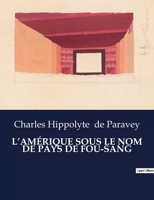 L'AMÉRIQUE SOUS LE NOM DE PAYS DE FOU-SANG - Charles Hippolyte de Paravey - CULTUREA