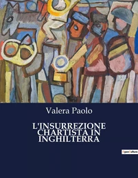 L'INSURREZIONE CHARTISTA IN INGHILTERRA