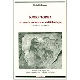 Djorf Torba - nécropole saharienne antéislamique