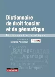 Dictionnaire de droit foncier et de géomatique