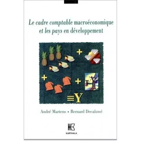 Le cadre comptable macroéconomique et les pays en développement -  - KARTHALA