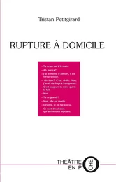 Rupture à domicile