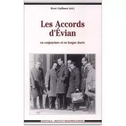 Les Accords d'Evian - en conjoncture et en longue durée