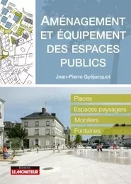 Amènagement et équipement des espaces publics