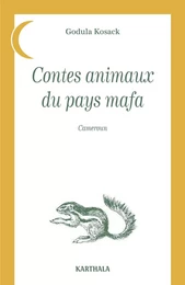 Contes animaux du pays mafa - Cameroun