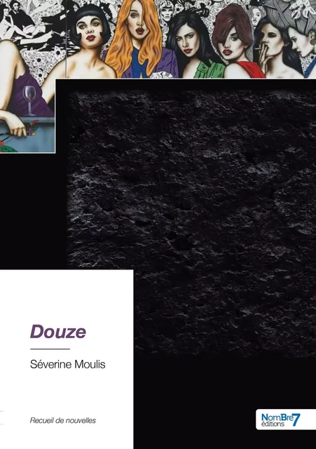 Douze - Séverine Moulis - NOMBRE 7